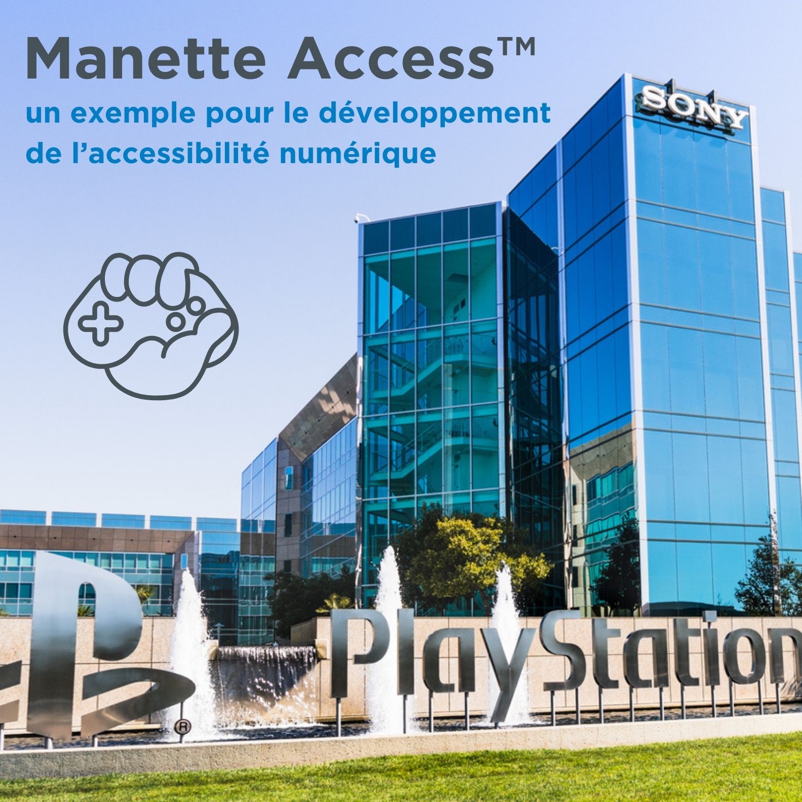Sony Manette Access, un exemple pour le développement de l'accessibilité numérique